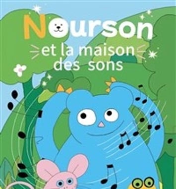 Nourson et la maison des sons