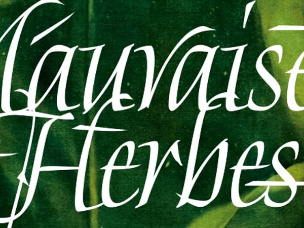 Mauvaises Herbes
