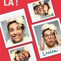 Louisa dans Enfin là !