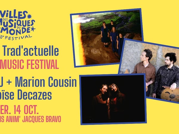 Scène Trad'actuelle : Habia + Nij + Marion Cousin & Éloïse Decazes
