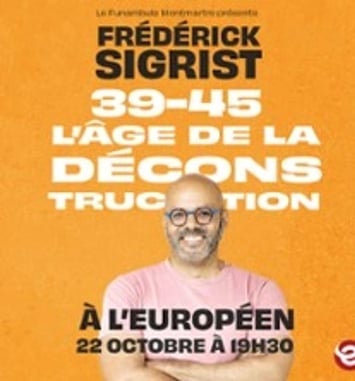 Frédérick Sigrist, 39-45, l'âge de la déconstruction