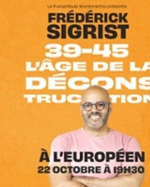 Frédérick Sigrist, 39-45, l'âge de la déconstruction