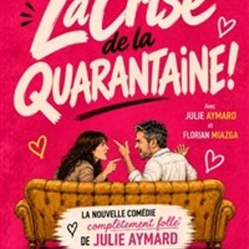 La Crise de la Quarantaine ! 1