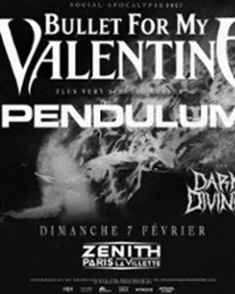 Bullet For My Valentine + Very special guest : Pendulum