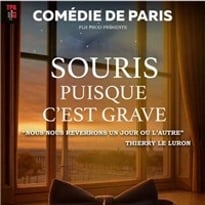 Souris puisque c'est grave
