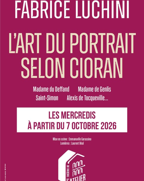 Fabrice Luchini, L'Art du portrait selon Cioran