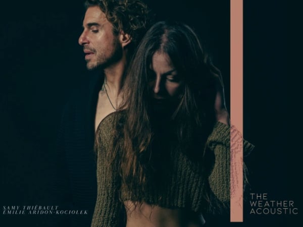 Samy Thiébault et Émilie Aridon-Kociolek, The Weather Acoustic