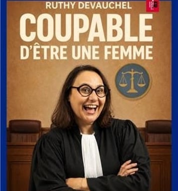 Ruthy Devauchel : Coupable d'être une femme