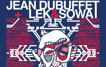Jean Dubuffet et Lek et Sowat, 1 et 2 = 6 Mains