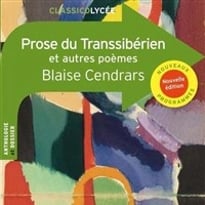 Prose du transsibérien et autres poèmes de Blaise Cendrars