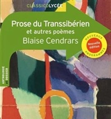 Prose du transsibérien et autres poèmes de Blaise Cendrars