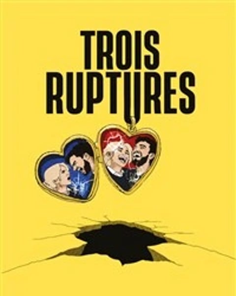 Trois ruptures