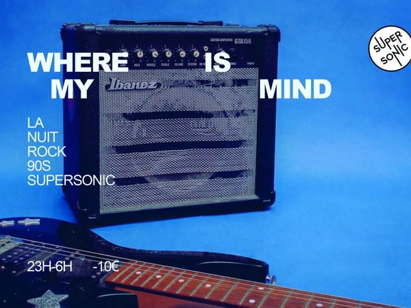 Where Is My Mind / La Nuit Rock 90s