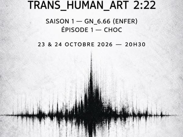 TRANS_HUMAN_ART 2:22, Choc