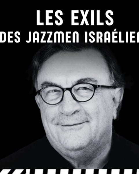 Les Exils des Jazzmen Israéliens - Jazz à l'ECUJE Stories