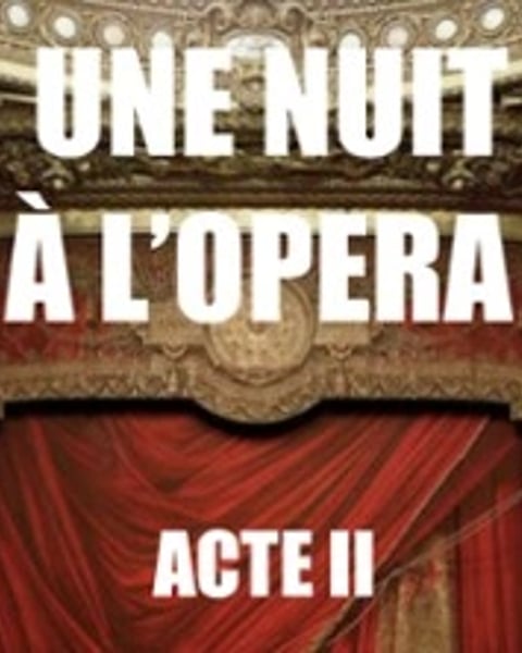 Une Nuit à l'Opéra (Acte 2) – Mozart, Bizet, Verdi, Puccini
