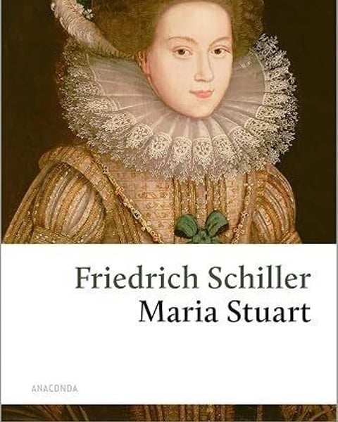 Marie Stuart, tragédie de Friedrich Schiller