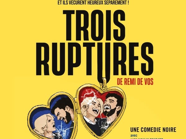 Trois ruptures