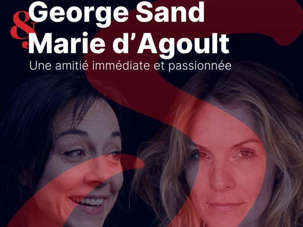 George Sand & Marie d'Agoult : une amitié immédiate et passionnée