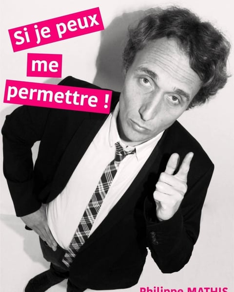 Philippe Mathis dans Si je peux me permettre