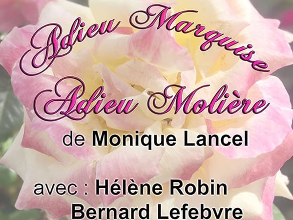 Adieu Marquise, Adieu Molière