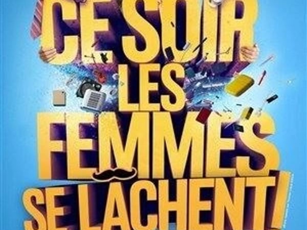 Ce soir les femmes se lâchent