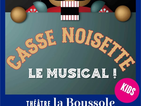 Casse Noisette : Le musical
