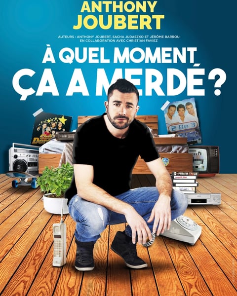 Anthony Joubert dans A quel moment ça a merdé ?