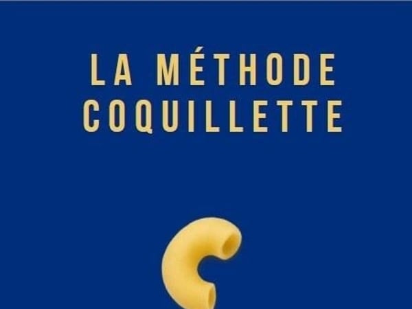 La méthode coquillette