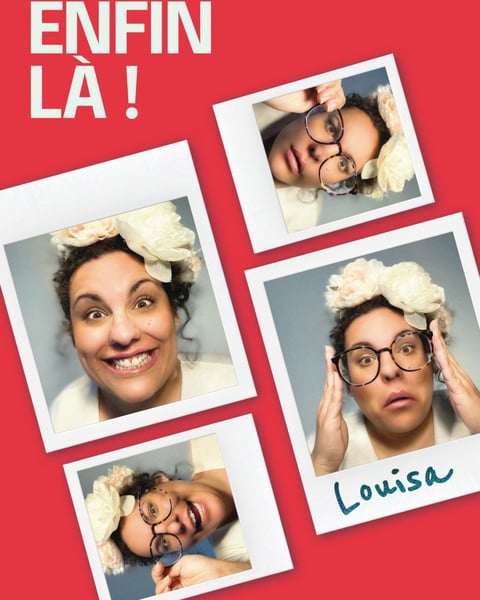 Louisa dans Enfin là !