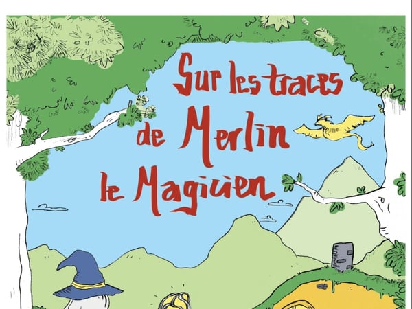 Sur les traces de Merlin le magicien