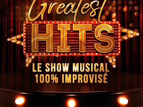 Greatest Hits : le show musical 100% improvisé