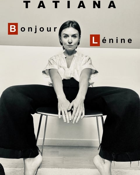 Tatiana dans Bonjour Lénine
