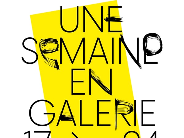 Une Semaine en Galerie