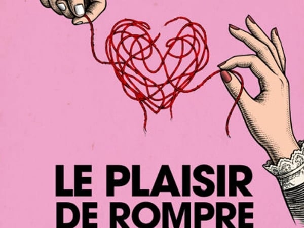 Le plaisir de rompre