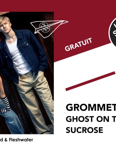 Grommet • Ghost on Tape • Sucrose
