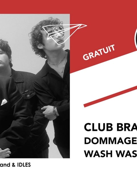 Club Brat • Dommage • Wash Wash