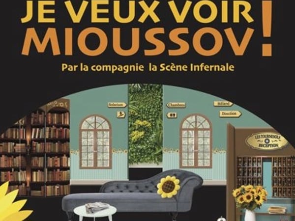 Je veux voir Mioussov !