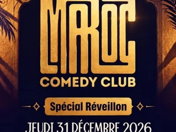 Maroc Comedy Club - Spécial Réveillon