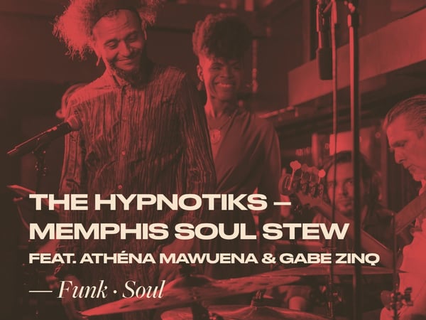 The Hypnotiks – Memphis Soul Stew feat. Athéna Mawuena & Gabe Zinq