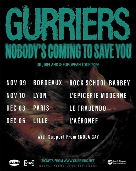 Gurriers et Nobody's Coming to Save You Tour