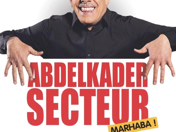 Abdelkader Secteur, Marhaba !