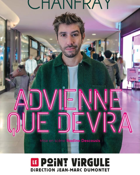 Patrick Chanfray, Advienne que devra !
