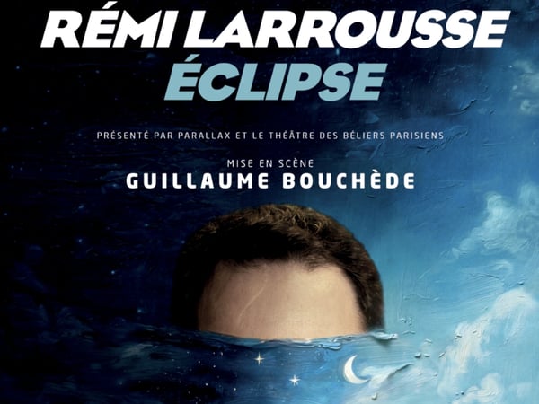 Rémi Larrousse dans Eclipse