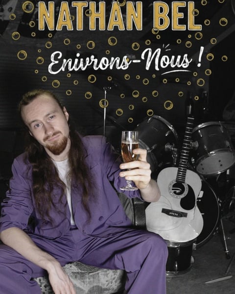 Nathan Bel : Enivrons-nous !