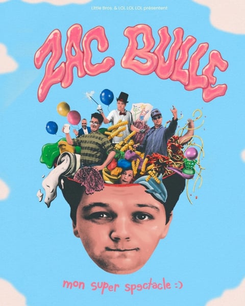 Zac Bulle, Mon Super Spectacle