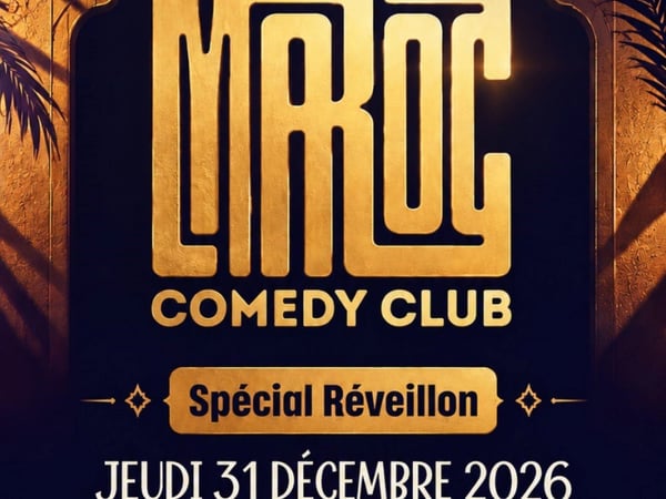 Maroc Comedy Club - Spécial Réveillon