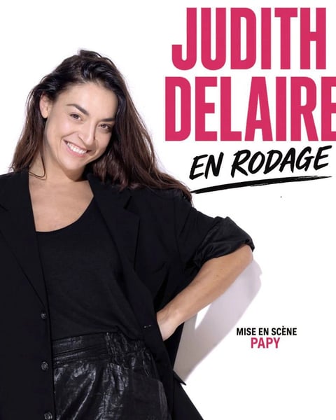 Judith Delaire, En Rodage