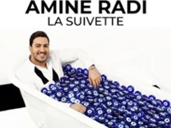 Amine Radi - La Suivette - Palais des Glaces, Paris